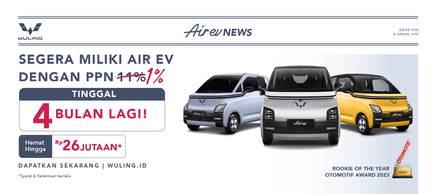 Beli Wuling Air Ev Dapat Program Hemat PPN Hanya 1%! Beli Wuling Air Ev Dapat Program Hemat PPN Hanya 1%!