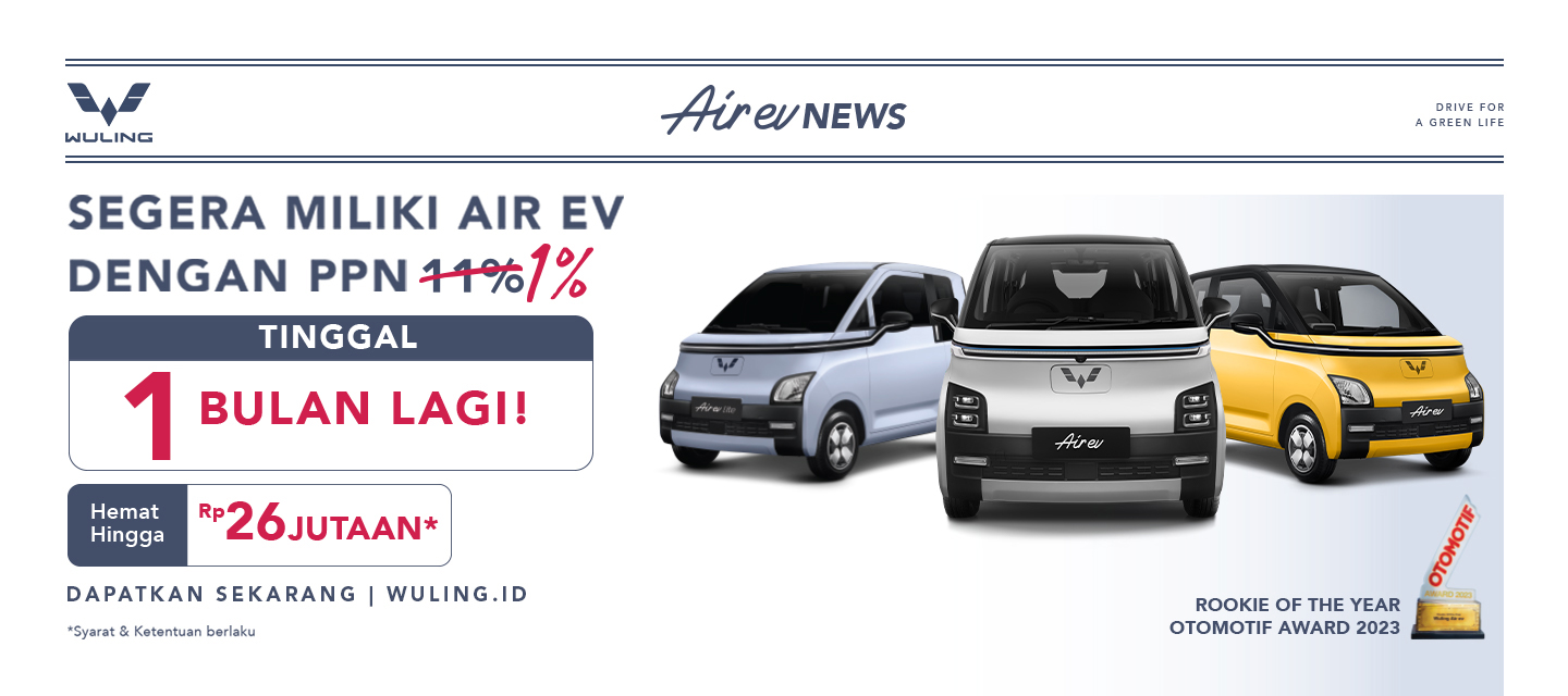 Beli Wuling Air Ev Dapat Program Hemat PPN Hanya 1%! Beli Wuling Air Ev Dapat Program Hemat PPN Hanya 1%!